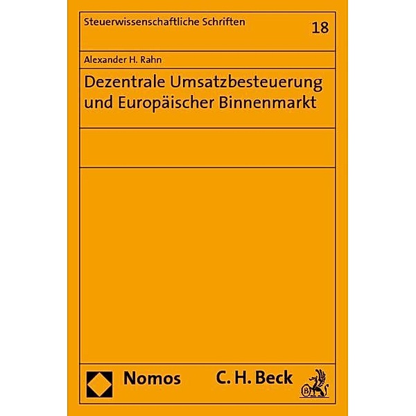 Dezentrale Umsatzbesteuerung und Europäischer Binnenmarkt, Alexander H. Rahn
