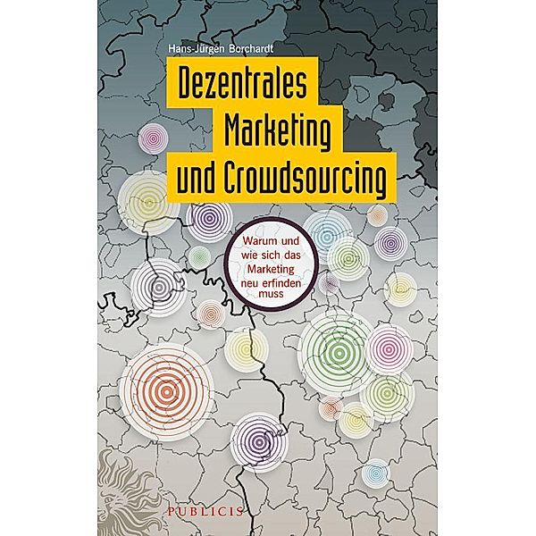 Dezentrales Marketing und Crowdsourcing, Hans-Jürgen Borchardt