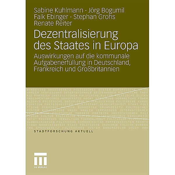 Dezentralisierung des Staates in Europa, Sabine Kuhlmann, Jörg Bogumil, Falk Ebinger