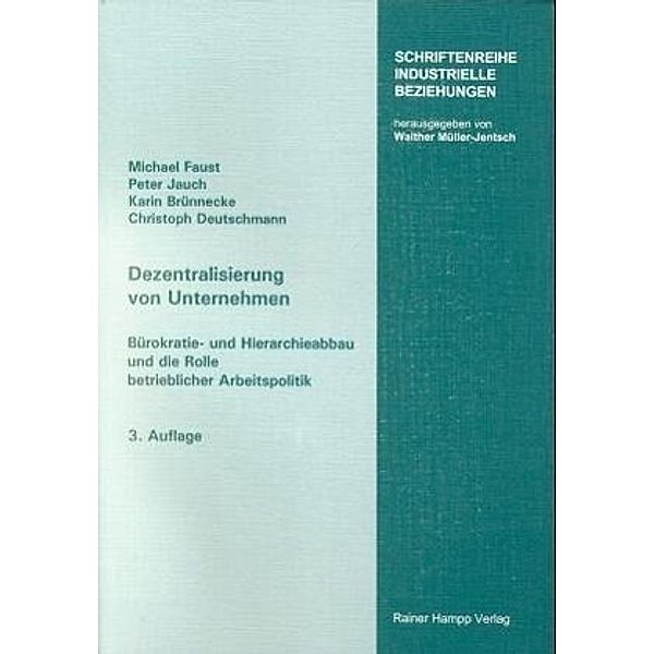 Dezentralisierung von Unternehmen, Michael Faust, Peter Jauch, Karin Brünenecke, Christoph Deutschmann