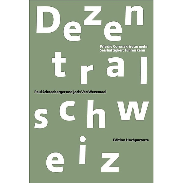 Dezentralschweiz, Paul Schneeberger, Joris Van Wezemael