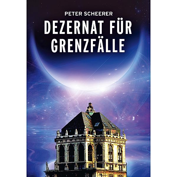 Dezernat für Grenzfälle, Peter Scheerer