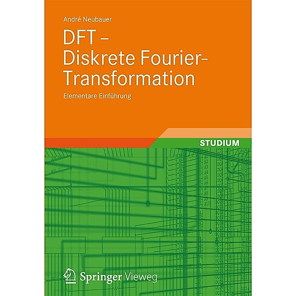 DFT - Diskrete Fourier-Transformation, André Neubauer