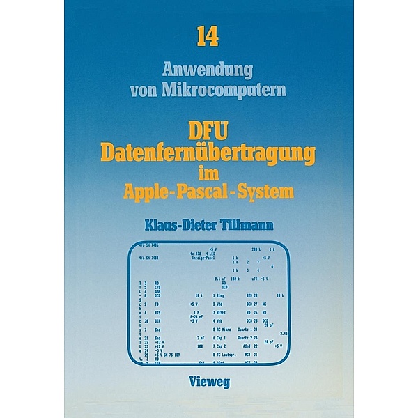 DFÜ, Datenfernübertragung im Apple-Pascal-System / Anwendung von Mikrocomputern Bd.14, Klaus-Dieter Tillmann