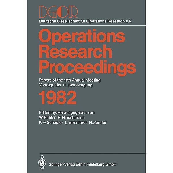 DGOR Papers of the 11th Annual Meeting Vorträge der 11. Jahrestagung / Operations Research Proceedings Bd.1982