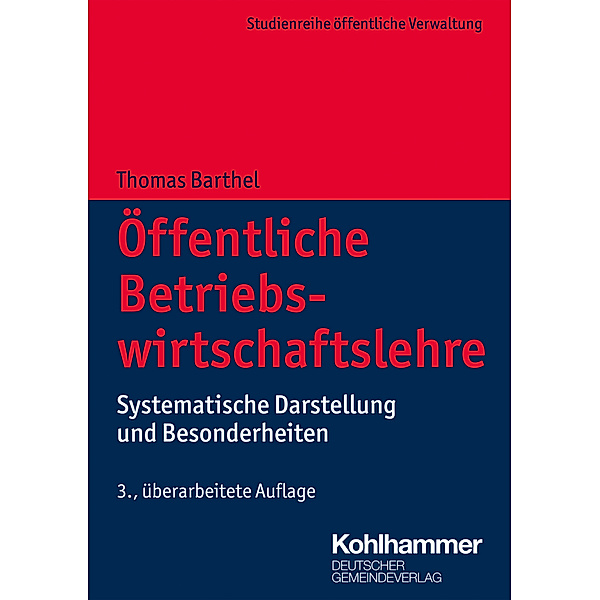 DGV-Studienreihe Öffentliche Verwaltung / Öffentliche Betriebswirtschaftslehre, Thomas Barthel, Christina Barthel