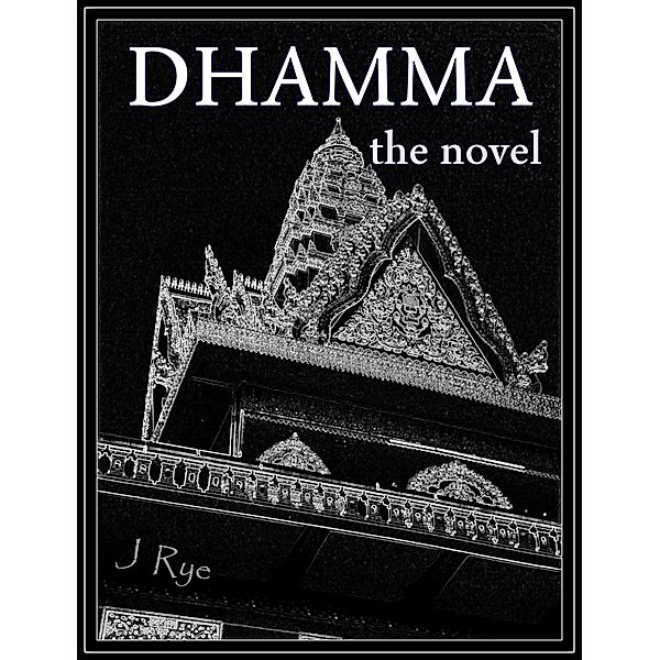 Dhamma, the novel, Jonah Rye