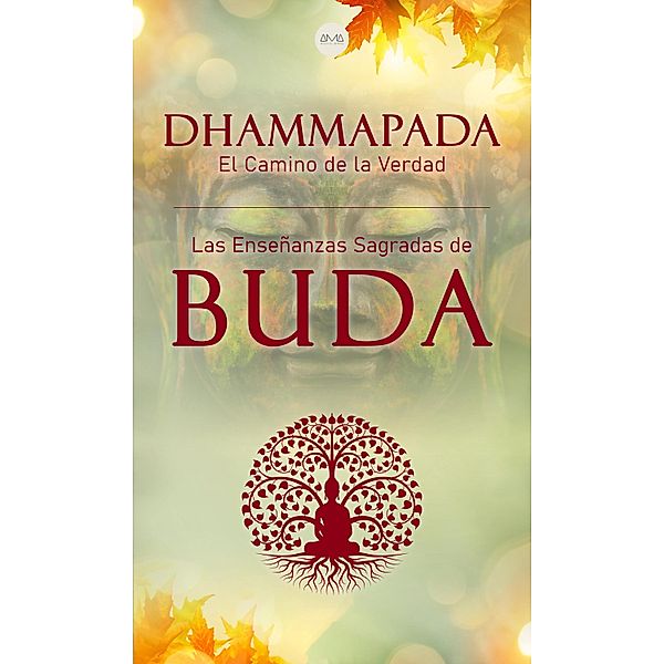 Dhammapada El Camino de la Verdad, Buda