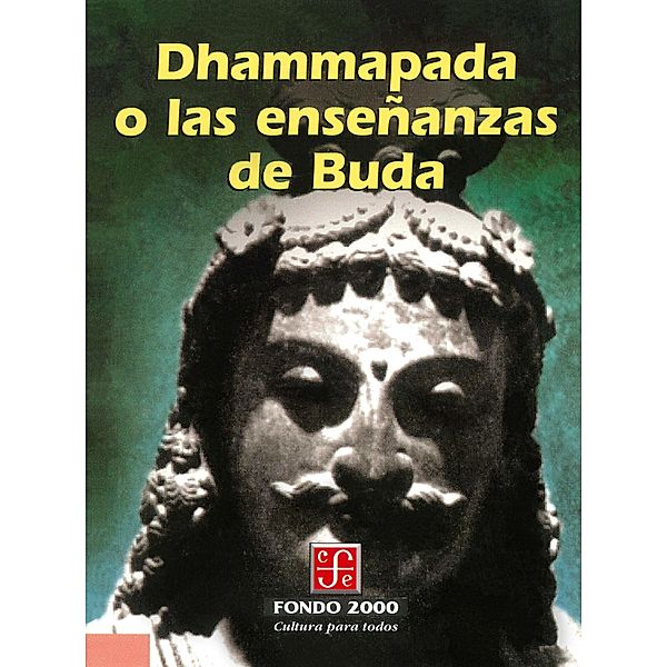 Dhammapada o las enseñanzas de Buda / Fondo 2000, Anónimo