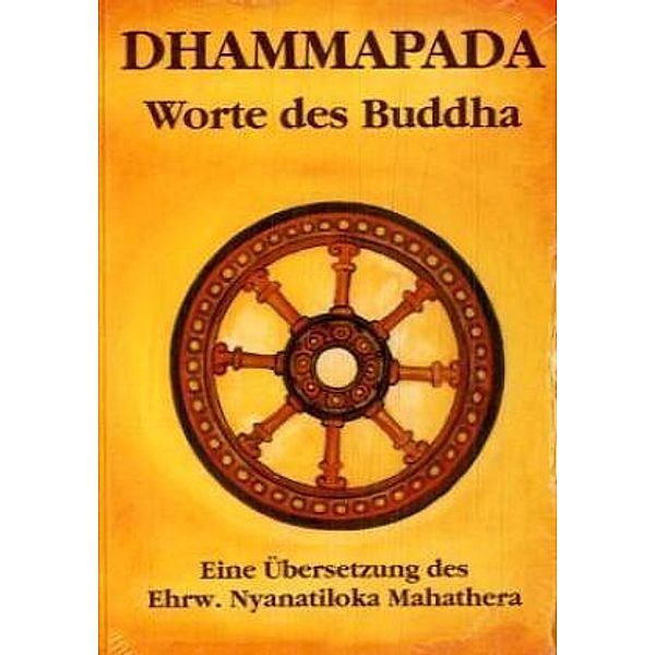 Dhammapada - Worte des Buddha, Gautama Buddha