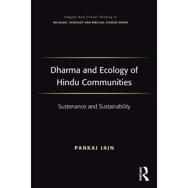 Dharma and Ecology of Hindu Communities, Pankaj Jain