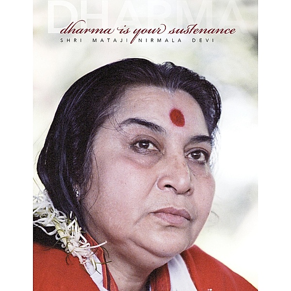 Dharma Is Your Sustenance, Shri Mataji Nirmala Devi