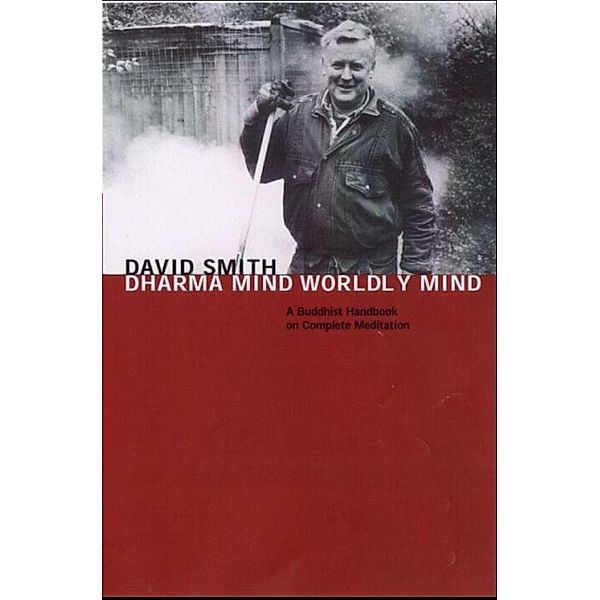 Dharma Mind Worldly Mind / Aloka David Smith, Aloka David Smith