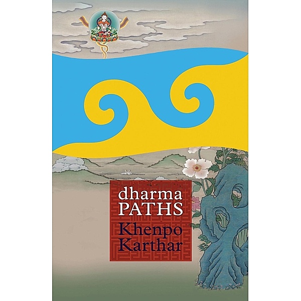 Dharma Paths, Khenpo Karthar