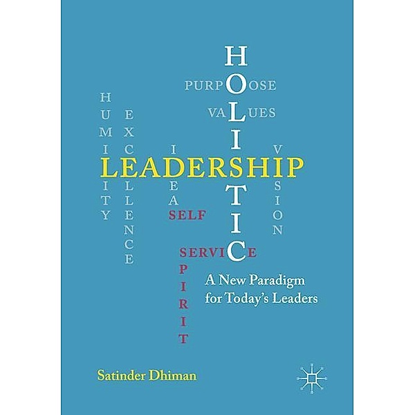 Dhiman, S: Holistic Leadership, Satinder Dhiman