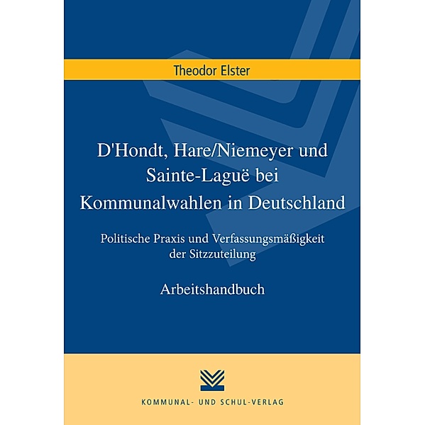 D'Hondt, Hare/Niemeyer und Sainte-Laguë bei Kommunalwahlen in Deutschland, Theodor Elster