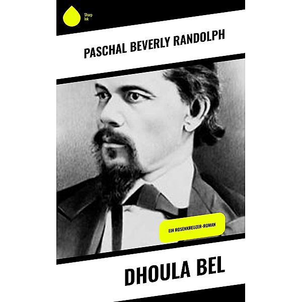 Dhoula Bel, Paschal Beverly Randolph