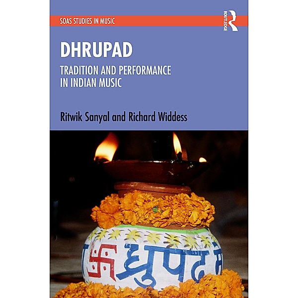 Dhrupad: Tradition and Performance in Indian Music, Ritwik Sanyal, Richard Widdess