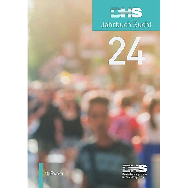 DHS Jahrbuch Sucht 2024, Pabst Science Publishers