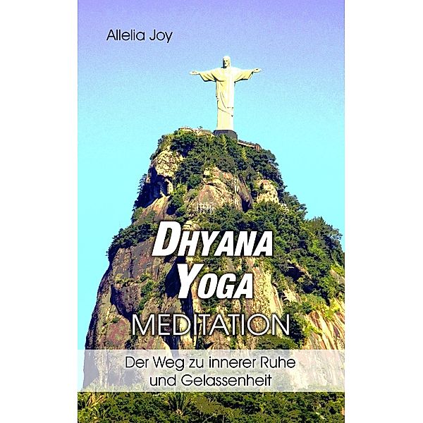 DhyanaYoga - Meditation, Allelia Joy