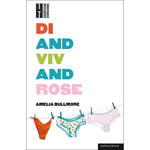 Di and Viv and Rose / Modern Plays, Amelia Bullmore