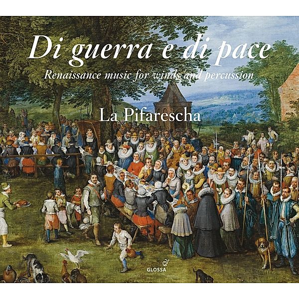 Di Guerra E Di Pace-Renaissance Music For Winds, La Pifarescha