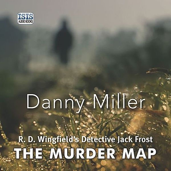 DI Jack Frost - 6 - Murder Map, The, Danny Miller