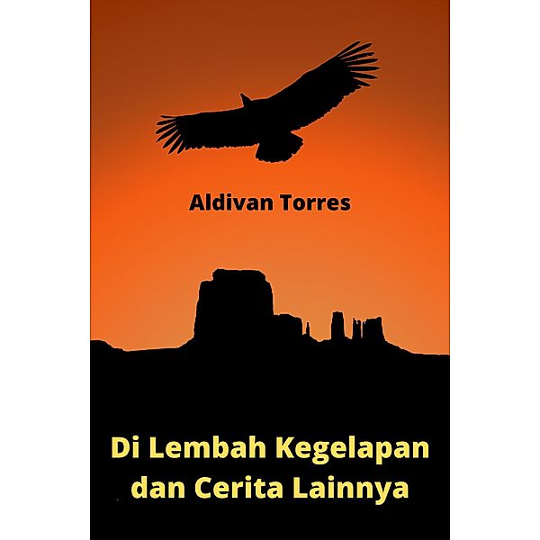 Di Lembah Kegelapan dan Cerita Lainnya, Aldivan Torres