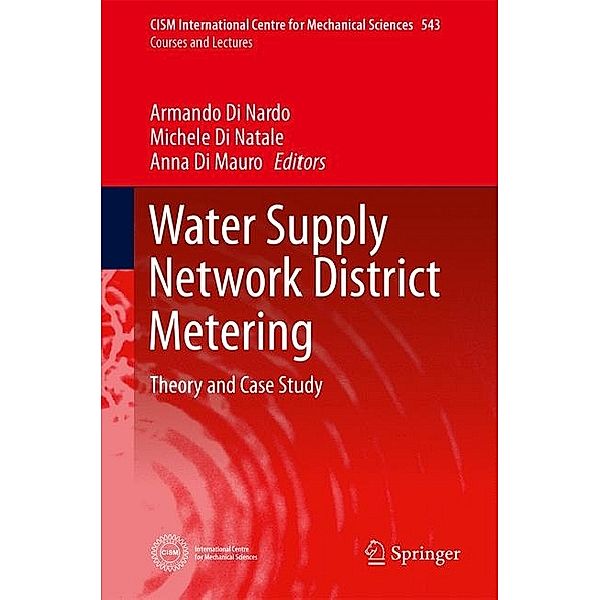 Di Nardo, A: Water Supply Network District Metering, Armando Di Nardo, Michele Di Natale, Anna Di Mauro