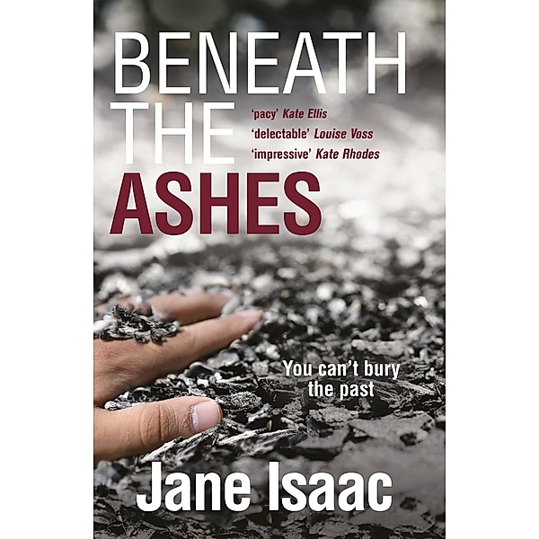 DI Will Jackman 2: Beneath the Ashes. Shocking. Page-Turning. Crime Thriller with DI Will Jackman, Jane Isaac