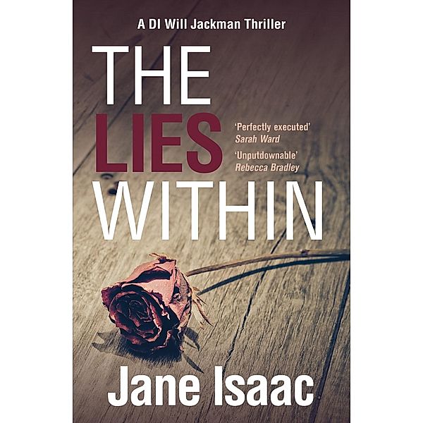 DI Will Jackman 3: The Lies Within. Shocking. Page-Turning. Crime Thriller with DI Will Jackman, Jane Isaac