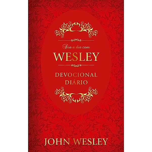 Dia a dia com John Wesley, John Wesley