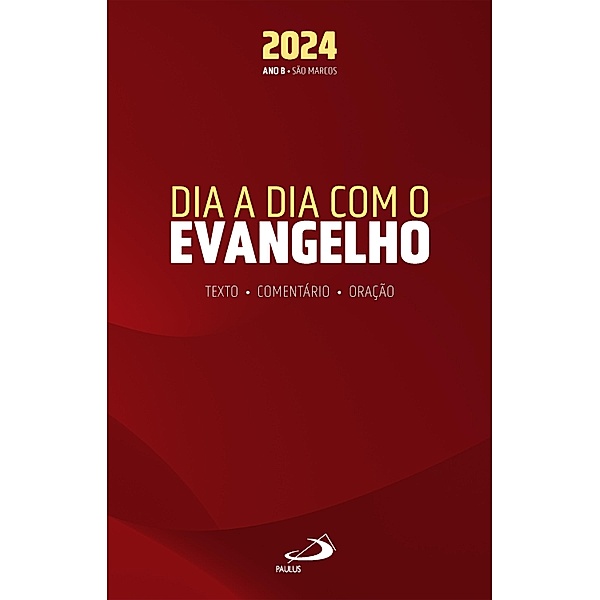Dia a Dia com o Evangelho 2024 / Sazonal, Pe. Luiz Miguel Duarte