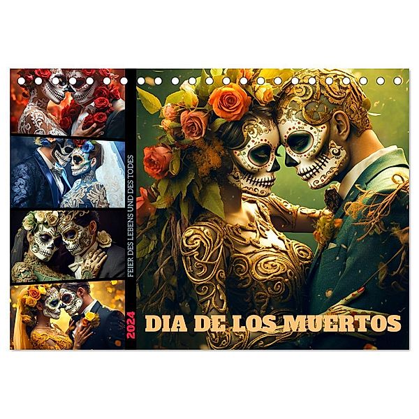 Dia de los Muertos - Feier des Lebens und des Todes (Tischkalender 2024 DIN A5 quer), CALVENDO Monatskalender, Dirk Meutzner