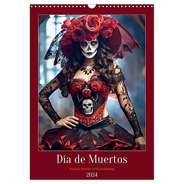 Dia de Muertos Kreative Porträts in Festanlehnung (Wandkalender 2024 DIN A3 hoch), CALVENDO Monatskalender, Anja Frost