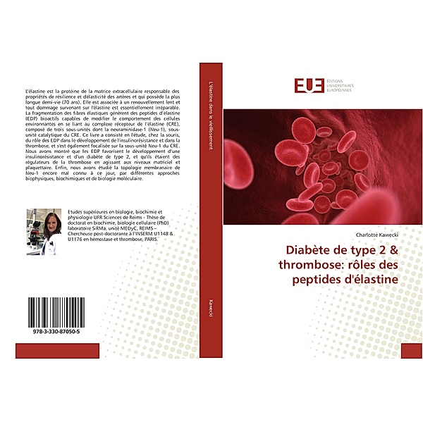 Diabète de type 2 & thrombose: rôles des peptides d'élastine, Charlotte Kawecki
