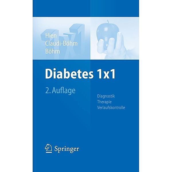 Diabetes 1x1 / 1x1 der Therapie, Peter Hien, Simone Claudi-Böhm, Bernhard Böhm