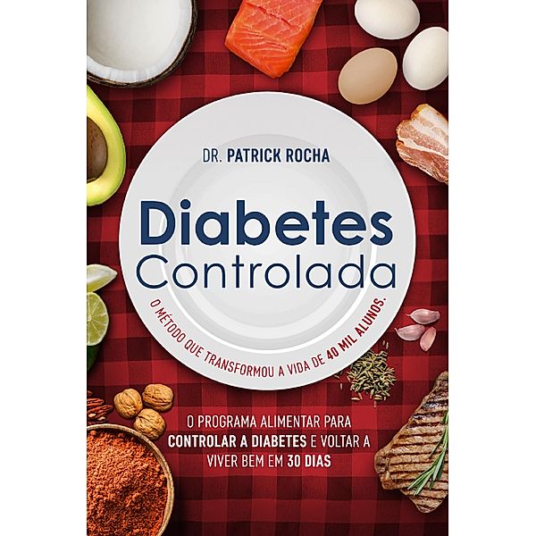 Diabetes Controlada, Patrick Rocha