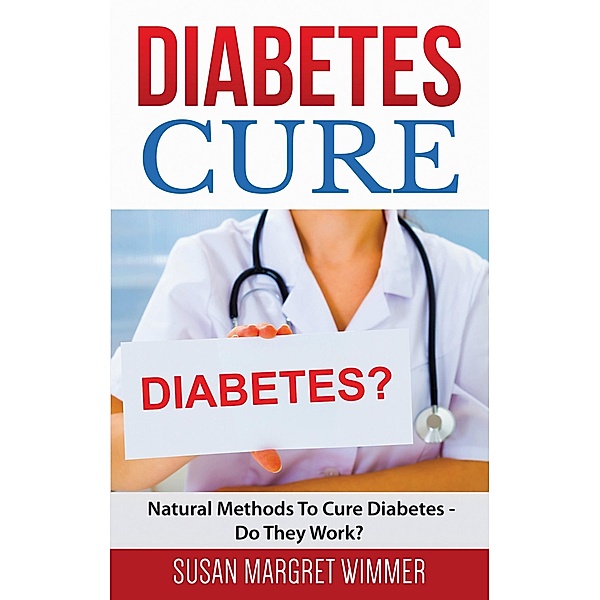 Diabetes Cure, Susan Margret Wimmer