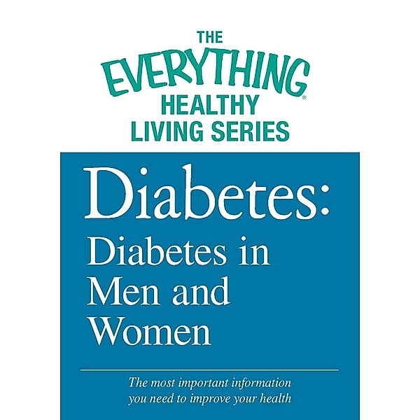 Diabetes: Diabetes in Men and Women, Adams Media