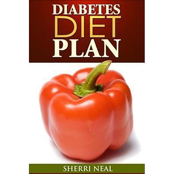 Diabetes Diet Plan / Mihails Konoplovs, Sherri Neal