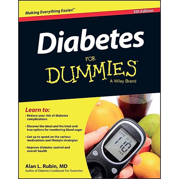 Diabetes For Dummies, Alan L. Rubin