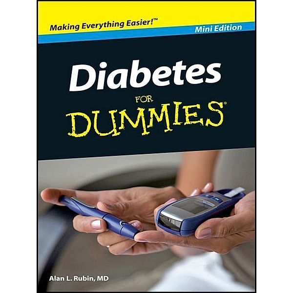 Diabetes For Dummies, Mini Edition, Alan L. Rubin