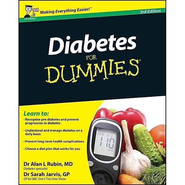 Diabetes For Dummies, UK Edition, Alan L. Rubin, Sarah Jarvis