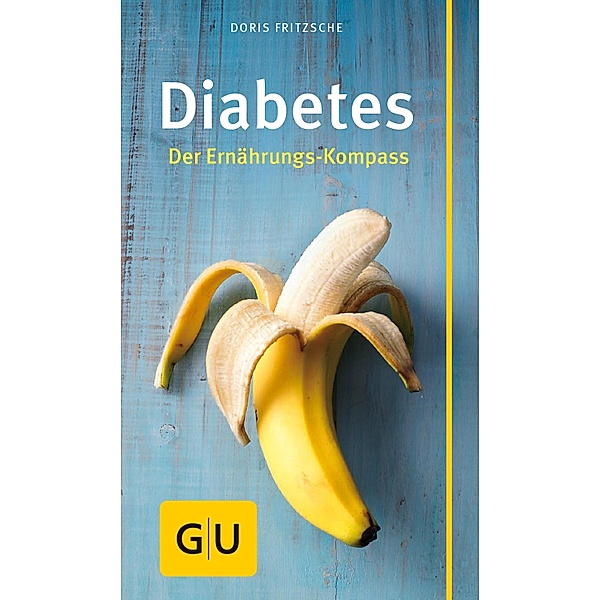 Diabetes / GU Körper & Seele Ratgeber Gesundheit, Doris Fritzsche