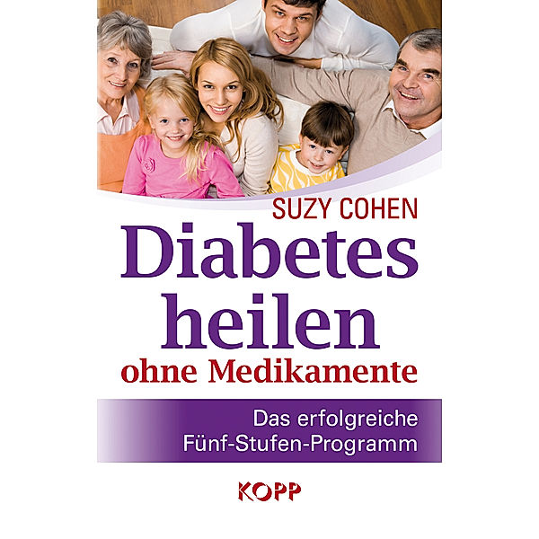 Diabetes heilen ohne Medikamente, Suzy Cohen