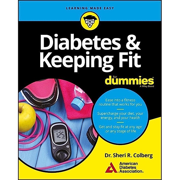 Diabetes & Keeping Fit For Dummies, American Diabetes Association, Sheri R. Colberg