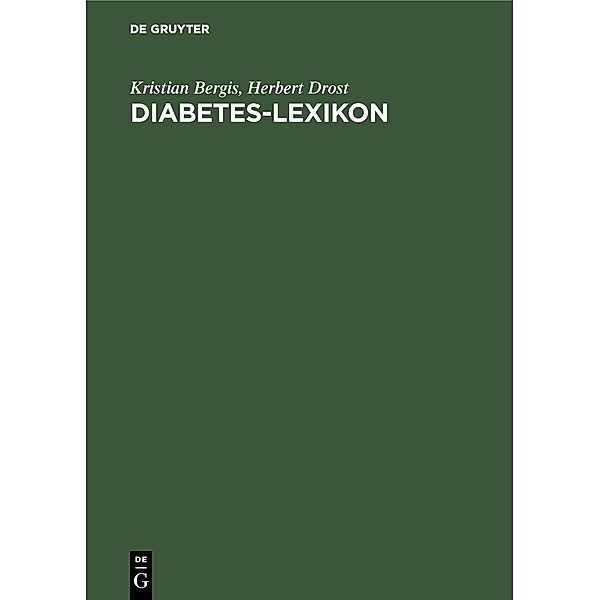 Diabetes-Lexikon, Kristian Bergis, Herbert Drost