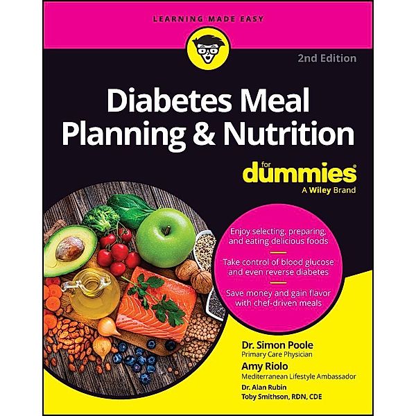 Diabetes Meal Planning & Nutrition For Dummies, Simon Poole, Amy Riolo