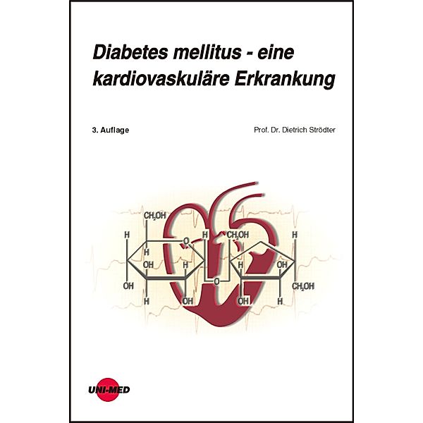 Diabetes mellitus - eine kardiovaskuläre Erkrankung / UNI-MED Science, Dietrich Strödter